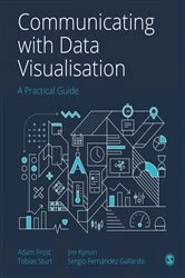 Book cover of Communicating with Data Visualisation by Adam Frost