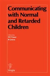 Book cover of Communicating with Normal and Retarded Children by W. I. Fraser