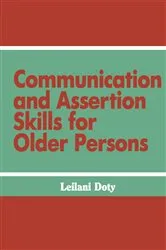 Book cover of Communication and Assertion Skills for Older Persons by Unknown