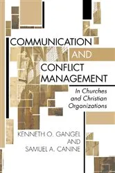 Book cover of Communication and Conflict Management in Churches and Christian Organizations by Kenneth O. Gangel