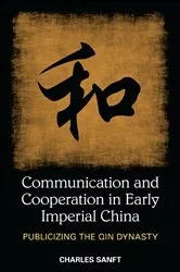 Book cover of Communication and Cooperation in Early Imperial China by Charles Sanft