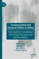 Book cover of Communication and Electoral Politics in Ghana by Eliasu Mumuni