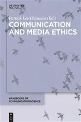 Book cover of Communication and Media Ethics by Patrick Lee Plaisance