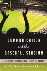 Book cover of Communication and the Baseball Stadium by Gary Gumpert