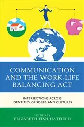 Book cover of Communication and the Work-Life Balancing Act by Unknown