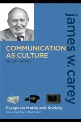 Book cover of Communication as Culture, Revised Edition (2nd ed.) by James W. Carey