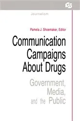 Book cover of Communication Campaigns About Drugs by Pamela J. Shoemaker