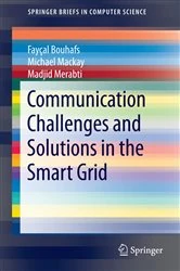 Book cover of Communication Challenges and Solutions in the Smart Grid by Fayҫal Bouhafs