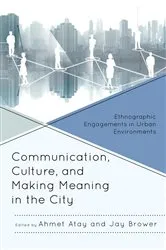 Book cover of Communication, Culture, and Making Meaning in the City by Unknown