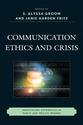 Book cover of Communication Ethics and Crisis by J. M. H. Fritz