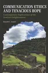 Book cover of Communication Ethics and Tenacious Hope by Ronald C. Arnett