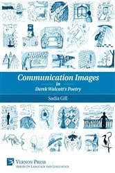 Book cover of Communication Images in Derek Walcott's Poetry by Sadia Gill