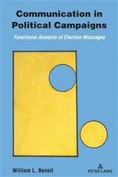 Book cover of Communication in Political Campaigns (2nd ed.) by William L. Benoit