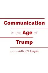 Book cover of Communication in the Age of Trump by Mitchell S. McKinney