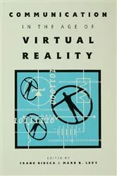 Book cover of Communication in the Age of Virtual Reality by Frank Biocca