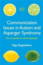 Book cover of Communication Issues in Autism and Asperger Syndrome, Second Edition by Olga Bogdashina