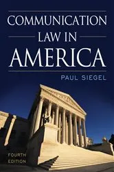 Book cover of Communication Law in America (4th ed.) by Paul Siegel