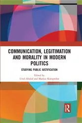 Book cover of Communication, Legitimation and Morality in Modern Politics by Uriel Abulof