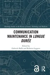Book cover of Communication Maintenance in Longue Durée by Gabriele Balbi