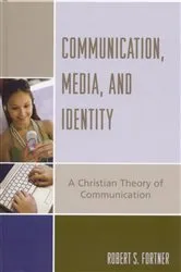 Book cover of Communication, Media, and Identity by Robert S. Fortner