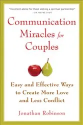 Book cover of Communication Miracles for Couples (3rd ed.) by Jonathan Robinson