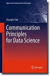 Book cover of Communication Principles for Data Science by Changho Suh