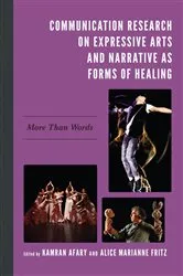 Book cover of Communication Research on Expressive Arts and Narrative as Forms of Healing by Kamran Afary