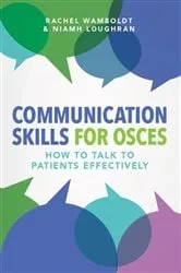 Book cover of Communication Skills for OSCEs by Rachel Wamboldt