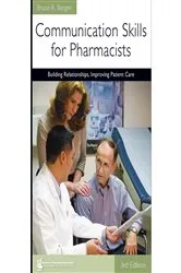 Book cover of Communication Skills for Pharmacists: Building Relationships, Improving Patient Care, 3e (3rd ed.) by Bruce A. Berger