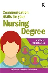 Book cover of Communication Skills for your Nursing Degree by Jane Bottomley