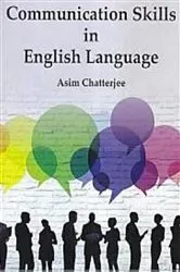 Book cover of Communication Skills In English Language by Asim Chatterjee