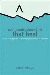Book cover of Communication Skills That Heal by Barry Bub