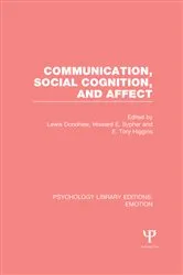 Book cover of Communication, Social Cognition, and Affect (PLE: Emotion) by Lewis Donohew