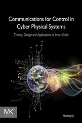 Book cover of Communications for Control in Cyber Physical Systems by Husheng Li