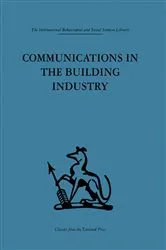 Book cover of Communications in the Building Industry by Gurth Higgin