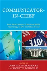 Book cover of Communicator-in-Chief by John Allen Hendricks