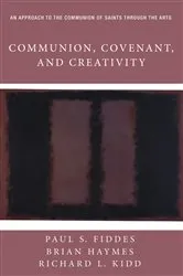 Book cover of Communion, Covenant, and Creativity by Paul S. Fiddes