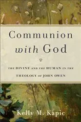 Book cover of Communion with God by Kelly M. Kapic