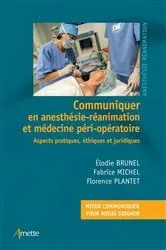 Book cover of Communiquer en anesthésie-réanimation et médecine péri-opératoire by Elodie Brunel