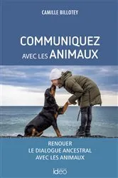 Book cover of Communiquez avec les animaux by Camille Billotey