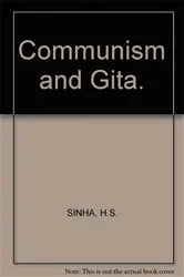 Book cover of Communism And Gita A Philosophico-Ethical Study by H.S. Sinha