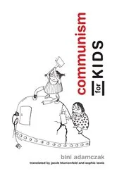 Book cover of Communism for Kids by Bini Adamczak