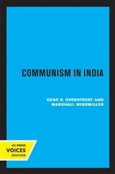 Book cover of Communism in India by Gene D. Overstreet