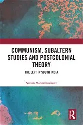 Book cover of Communism, Subaltern Studies and Postcolonial Theory by Nissim Mannathukkaren