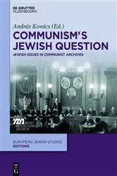Book cover of Communism's Jewish Question by András Kovács