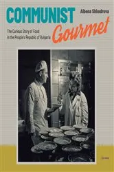 Book cover of Communist Gourmet by Albena Shkodrova