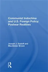 Book cover of Communist Indochina And U.s. Foreign Policy by Joseph J Zasloff