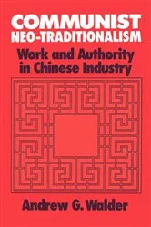 Book cover of Communist Neo-Traditionalism by Andrew G. Walder