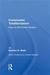 Book cover of Communist Totalitarianism by Bertram D. Wolfe
