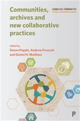 Book cover of Communities, Archives and New Collaborative Practices by Andrew Prescott